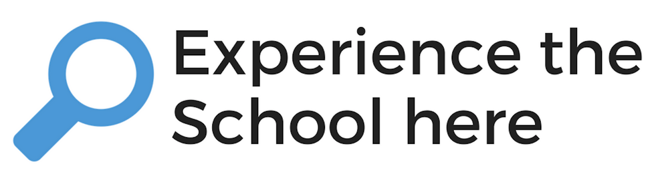 Experience the School here